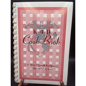 K-4-11 Cook Book: A "Few" Good Recipes "Chosin" For You.